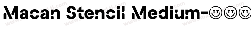 Macan Stencil Medium字体转换
